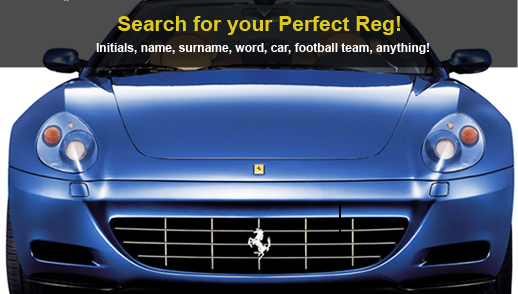 Search for your Perfect Reg! Initials, name, surname, word, car football team, anything!